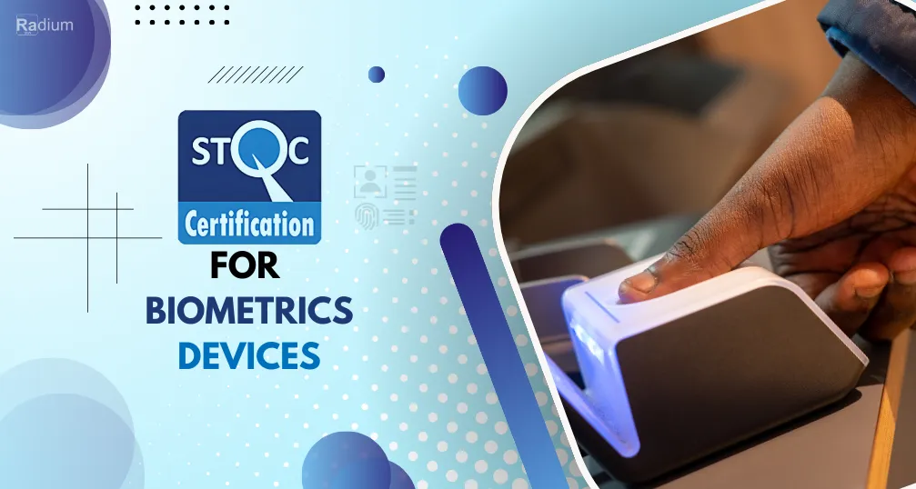 stqc certification for biometric devices